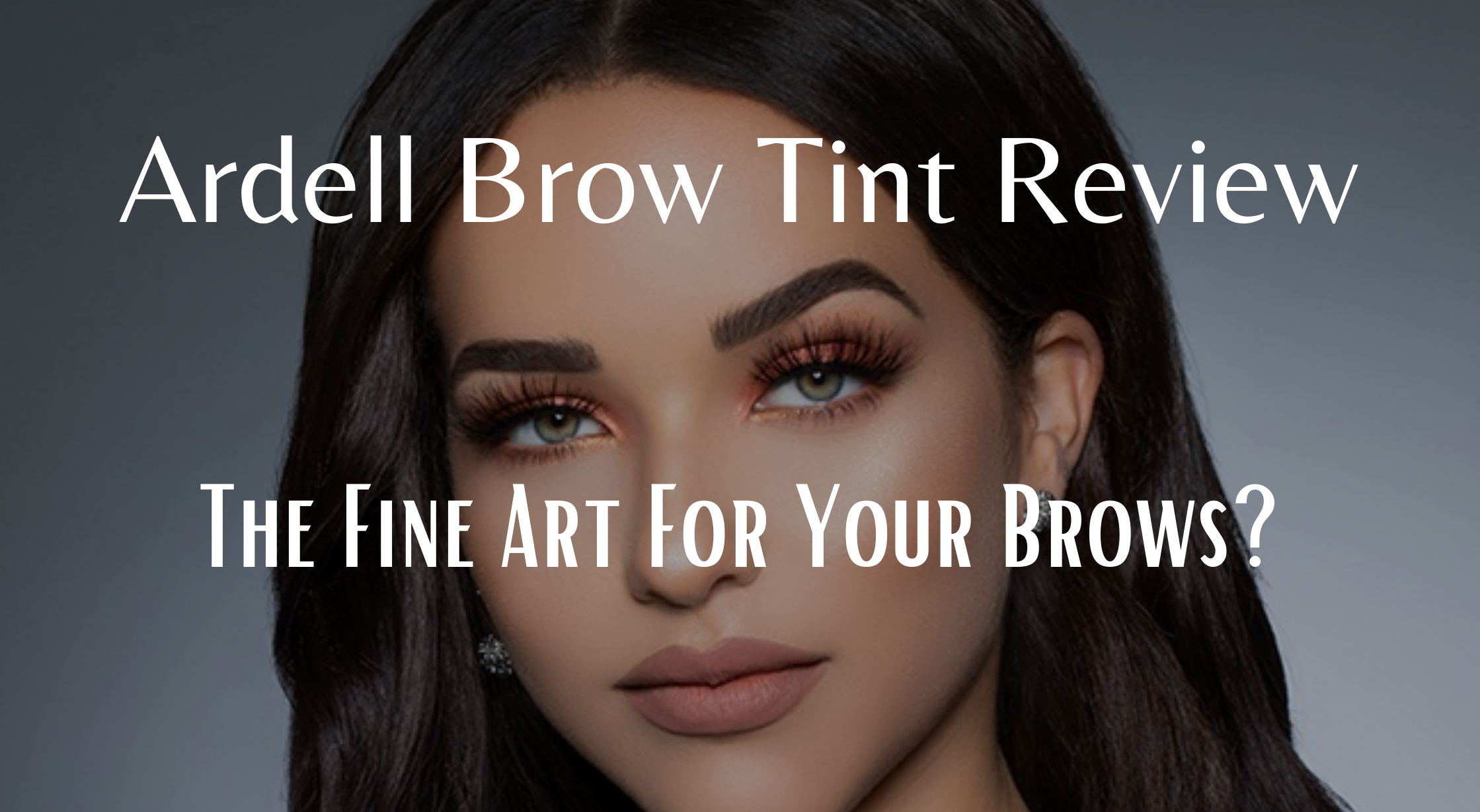 Ardell Brow Tint Reviews