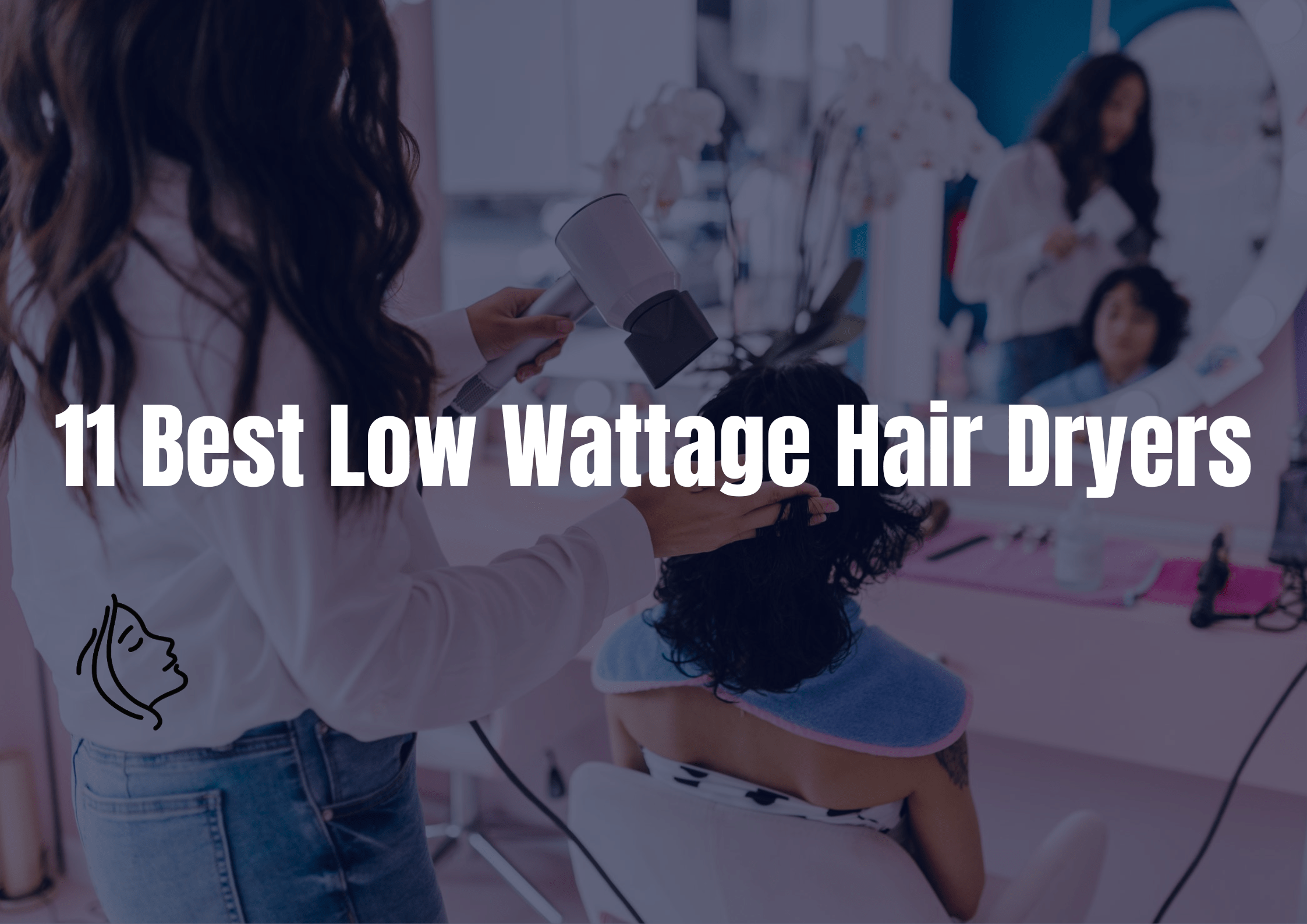 Low Wattage Hair Dryers